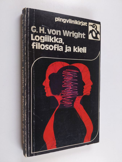 Georg Henrik von Wright : Logiikka, filosofia ja kieli : ajattelijoita ja ajatussuuntia nykyajan filosofiassa