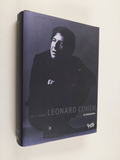 Ira B. Nadel : Leonard Cohen : elämäkerta