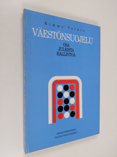 Kimmo Vainio : Väestönsuojelu : osa julkista hallintoa