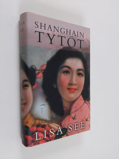 Lisa See : Shanghain tytöt