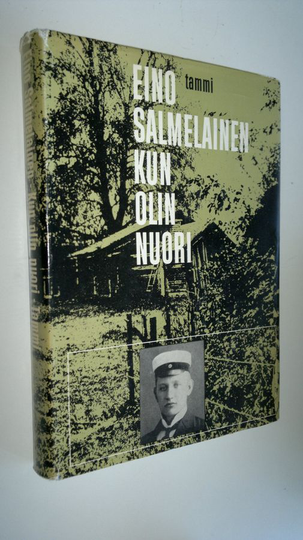 Eino Salmelainen : Kun olin nuori