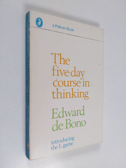 Edward De Bono : The 5 day course in thinking