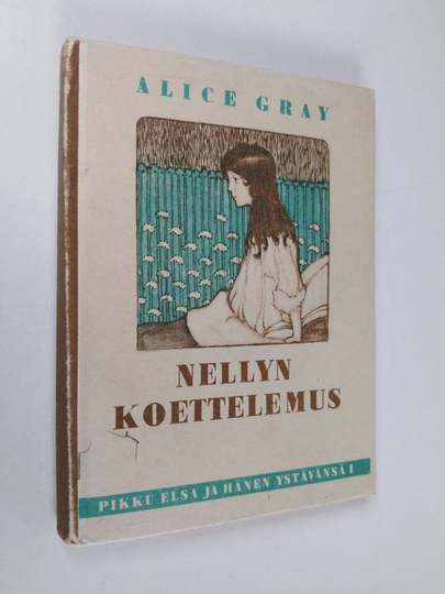 Alice Gray : Nellyn koettelemus