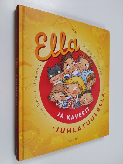 Timo Parvela : Ella ja kaverit juhlatuulella
