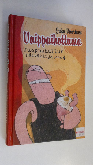 Juha Vuorinen : Juoppohullun päiväkirja Osa 4, Vaippaihottuma