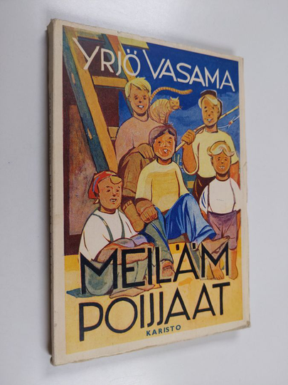 Yrjö Vasama : Meiläm pojjaat : vähäsiä juttuja vähäsistä pojjiista
