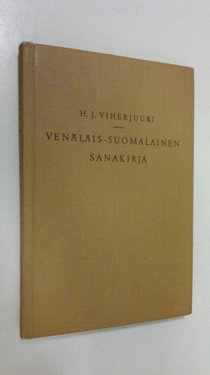 H. J. Viherjuuri : Venäläis-suomalainen sanakirja : laadittu uuden oikeinkirjoituksen mukaan