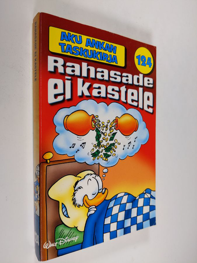 Walt Disney : Aku Ankan taskukirja 124 : Rahasade ei kastele