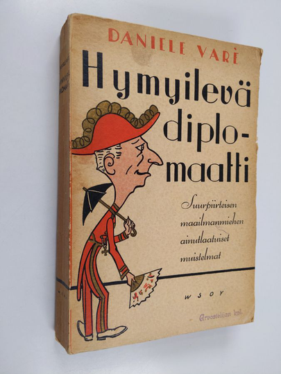 Daniele Vare : Hymyilevä diplomaatti : muistelmia