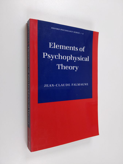 Jean-Claude Falmagne : Elements of Psychophysical Theory