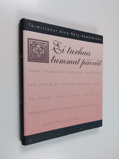 Aino Räty-Hämäläinen (toim.) : Ei turhaa tummat päivät