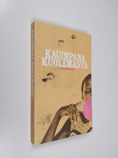 Elina Hirvonen : Kauimpana kuolemasta