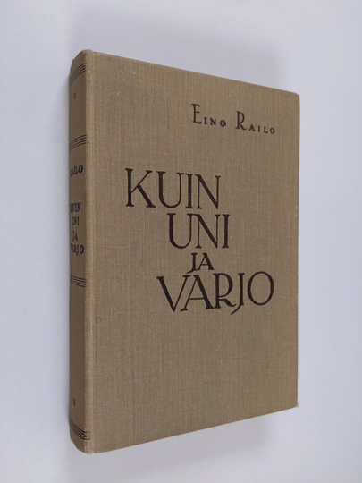 Eino Railo : Kuin uni ja varjo