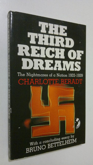Charlotte Beradt : Third Reich of Dreams : the nightmares of a nation 1933-1939