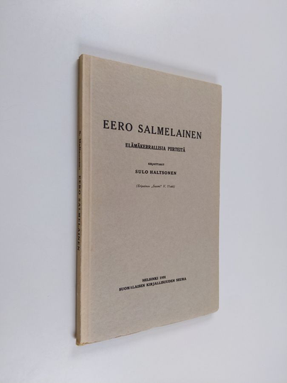 Sulo Haltsonen : Eero Salmelainen : elämäkerrallisia piirteitä