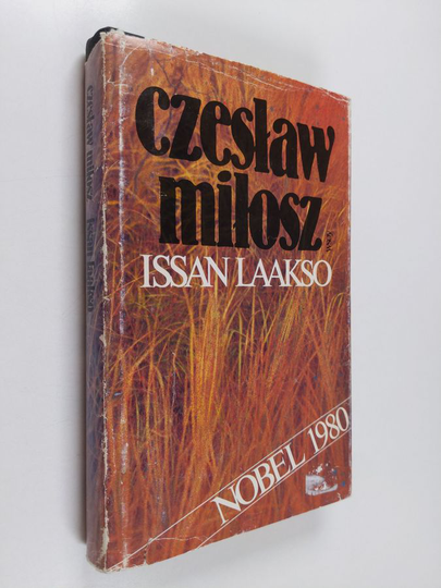 Czeslaw Milosz : Issan laakso