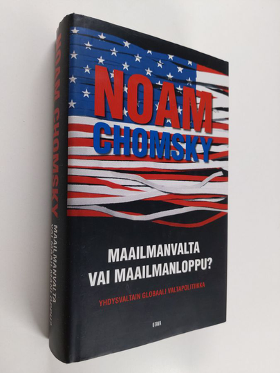 Noam Chomsky : Maailmanvalta vai maailmanloppu : Yhdysvaltain globaali valtapolitiikka