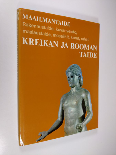 Bernard S. ym. Myers (Päätoim.) : Maailmantaide : Kreikan ja Rooman taide