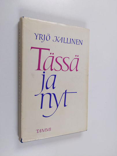 Yrjö Kallinen : Tässä ja nyt