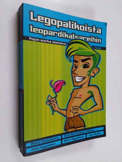 Legopalikoista leopardikalsareihin : pojan matka mieheksi