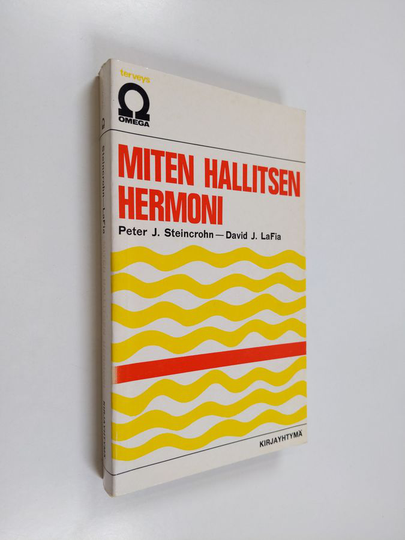 Peter J. Steincrohn : Miten hallitsen hermoni