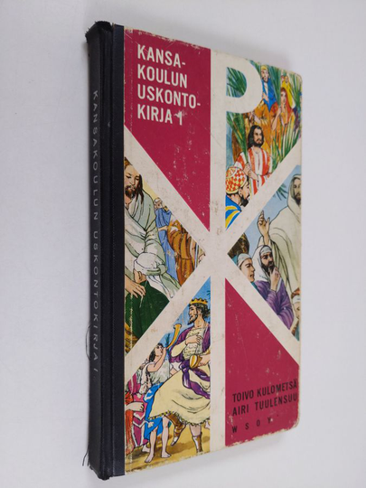 Toivo Kulometsä : Kansakoulun uskontokirja : 1 : kansakoulun III ja IV luokan oppikirja