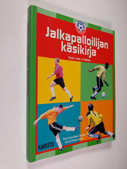 Mikko Salminen (suom) : Jalkapalloilijan käsikirja : treenit, taidot ja tekniikka