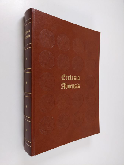 C. J. Gardberg : Ecclesia Aboensis : Turun tuomiokirkko 1300-2000
