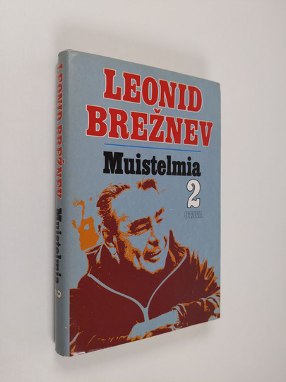 Leonid Il'ič Brežnev : Muistelmia 2