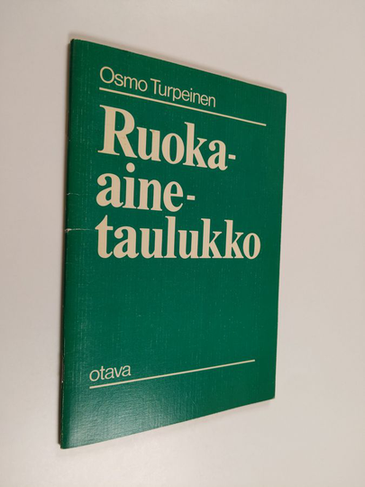 Osmo Turpeinen : Ruoka-ainetaulukko : peruskokoomus, energiasisältö, kivennäisaine- ja vitamiinipitoisuus