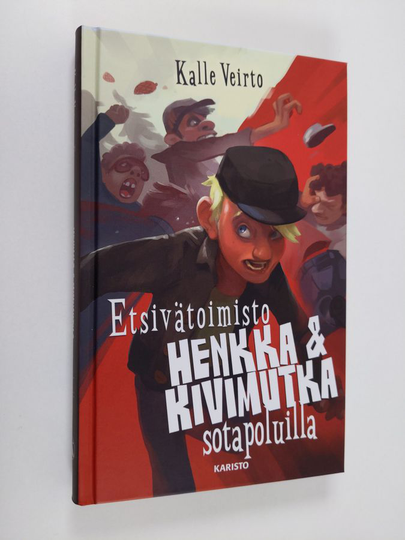 Kalle Veirto : Etsivätoimisto Henkka & Kivimutka sotapoluilla