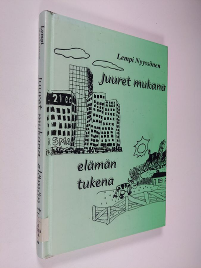 Lempi Nyyssönen : Juuret mukana, elämän tukena