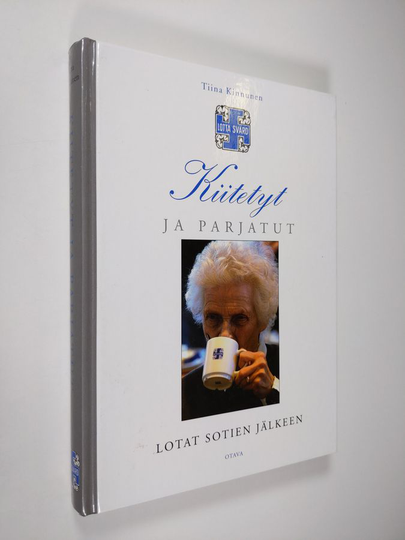 Tiina Kinnunen : Kiitetyt ja parjatut : lotat sotien jälkeen
