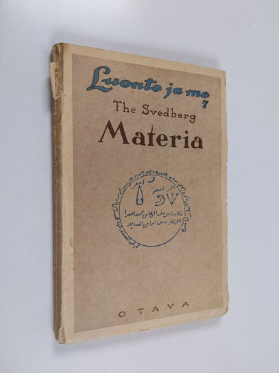 The Svedberg : Materia : muinaisuuden ja nykyisyyden tutkimusongelma