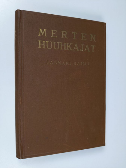 Jalmari Sauli : Merten huuhkajat : historiallinen seikkailuromaani