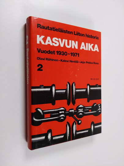 Olavi Riihinen : Rautatieläisten liiton historia 2, Kasvun aika : vuodet 1930-1971