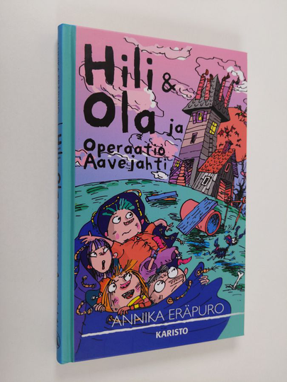 Annika Eräpuro : Hili & Ola ja Operaatio Aavejahti