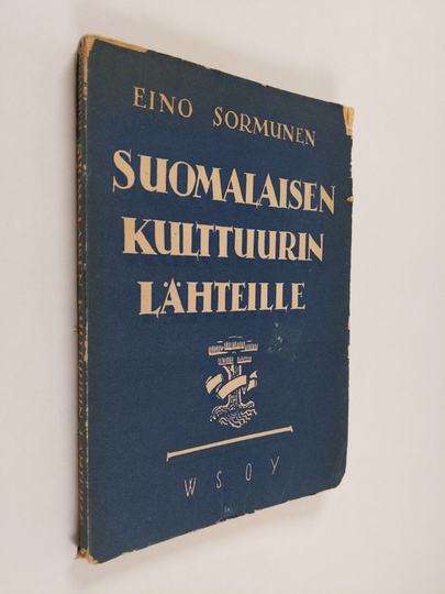 Eino Sormunen : Suomalaisen kulttuurin lähteille