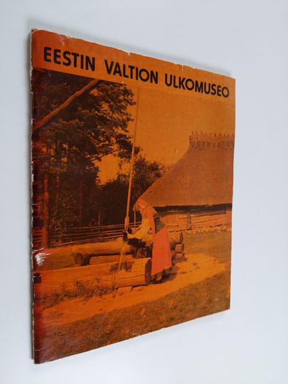 Vunder E. : Eestin valtion ulkomuseo