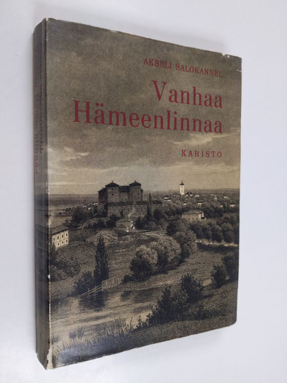 Akseli Salokannel : Vanhaa Hämeenlinnaa
