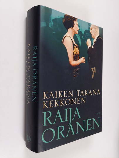 Raija Oranen : Kaiken takana Kekkonen
