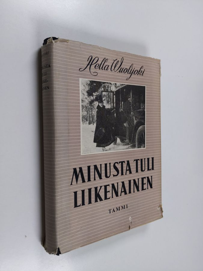 Hella Wuolijoki : Hella Wuolijoki : Minusta tuli liikenainen eli 'valkoinen varis' :; Juhani Tervapään yksinpuheluja aikojen draamassa, 3 -