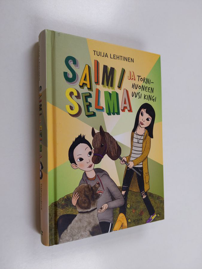 Tuija Lehtinen : Saimi ja Selma : tornihuoneen uusi kingi