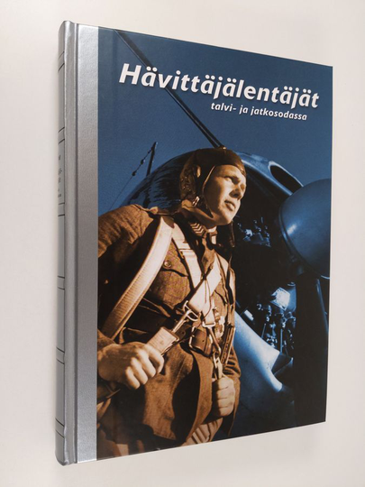 Kari Stenman : Hävittäjälentäjät talvi- ja jatkosodassa