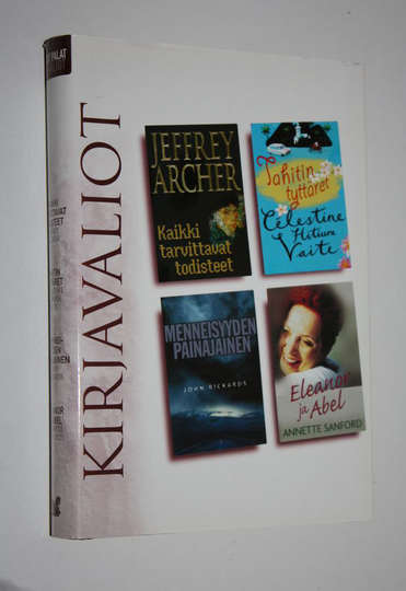 Kirjavaliot : Archer, Jeffrey : Kaikki tarvittavat todisteet ; Hitiura Vaite, Celestine : Tahitin tyttäret ; Rickards, John : Menneisyyden ...