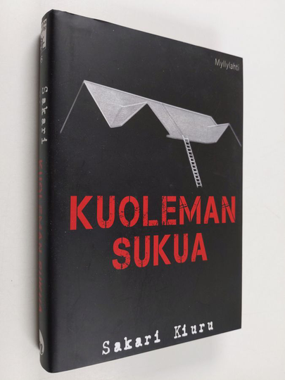 Sakari Kiuru : Kuoleman sukua : jännitysromaani