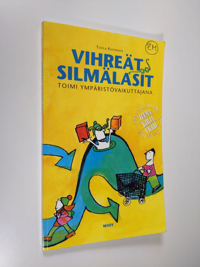 Tuula Kuivanen : Vihreät silmälasit : toimi ympäristövaikuttajana