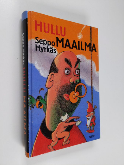 Seppo Hyrkäs : Hullu maailma