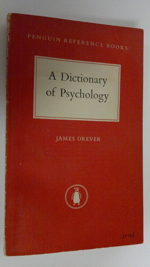 James Drever : A dictionary of psychology