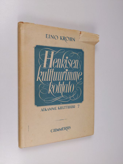 Eino Krohn : Henkisen kulttuurimme kohtalo